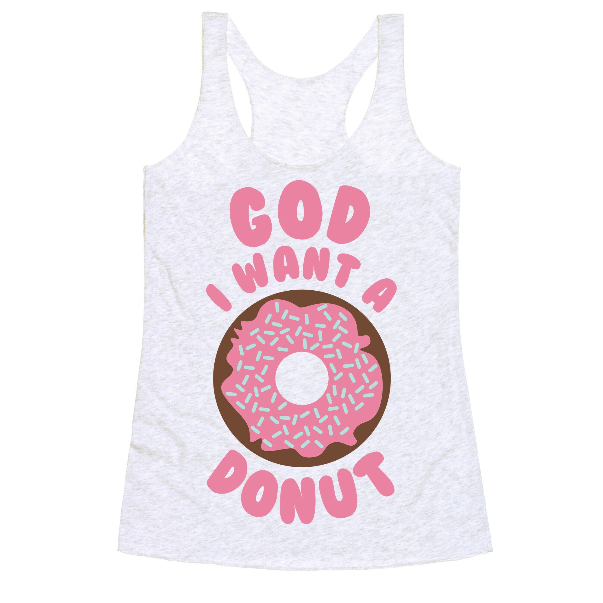 God I Want a Donut Racerback Tank